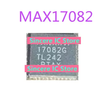 MAX17082GTL+T MAX17082 ecran de mătase 17082G QFN regulator de tensiune chip de brand nou importate ambalajul original